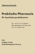 Einfürhrung in die Praktische Pharmazie für Apothekerpraktikanten