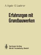 Erfahrungen mit Grundbauwerken