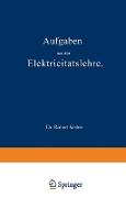 Aufgaben aus der Elektricitätslehre