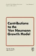 Contributions to the Von Neumann Growth Model