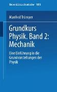 Grundkurs Physik Band 2: Mechanik