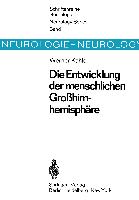 Die Entwicklung der menschlichen Großhirnhemisphäre