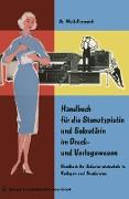 Handbuch für die Stenotypistin und Sekretärin im Druck- und Verlagswesen