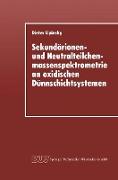 Sekundärionen- und Neutralteilchenmassenspektrometrie an oxidischen Dünnschichtsystemen