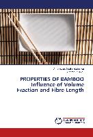 PROPERTIES OF BAMBOO Influence of Volume Fraction and Fibre Length
