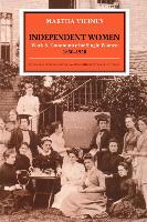Independent Women: Work and Community for Single Women, 1850-1920