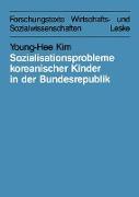 Sozialisationsprobleme koreanischer Kinder in der Bundesrepublik Deutschland
