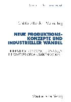 Neue Produktionskonzepte und industrieller Wandel