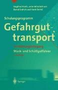 Schulungsprogramm Gefahrguttransport. Fortbildungslehrgang Stück- und Schüttgutfahrer