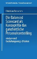 Die Balanced Scorecard als Konzept für das ganzheitliche Personalcontrolling