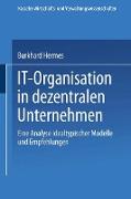 IT-Organisation in dezentralen Unternehmen