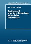 Kapitalmarktorientierte Bewertung industrieller F&E-Projekte