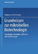 Grundwissen zur mikrobiellen Biotechnologie