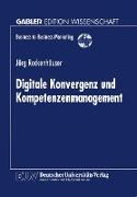 Digitale Konvergenz und Kompetenzenmanagement