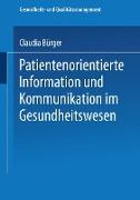 Patientenorientierte Information und Kommunikation im Gesundheitswesen