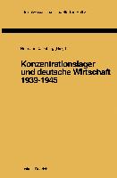 Konzentrationslager und deutsche Wirtschaft 1939¿1945