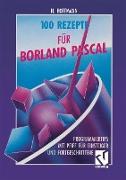 100 Rezepte für Borland Pascal