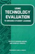 Using Technology Evaluation to Enhance Student Learning