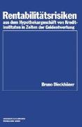 Rentabilitätsrisiken aus dem Hypothekargeschäft von Kreditinstituten in Zeiten der Geldentwertung