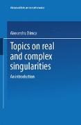 Topics on Real and Complex Singularities