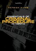 Essentials of Criminal Procedure in Kenya