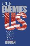 Our Enemies and US