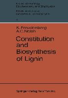 Constitution and Biosynthesis of Lignin