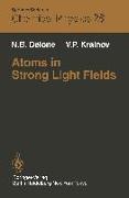 Atoms in Strong Light Fields