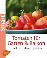 Tomaten für Garten und Balkon