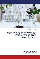 Determination of Physical Parametrs of Drug Levofloxacin