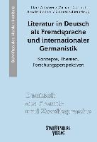 Literatur in Deutsch als Fremdsprache und internationaler Germanistik