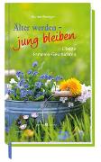 Älter werden - jung bleiben