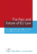 The Past and Future of Eu Law: The Classics of Eu Law Revisited on the 50th Anniversary of the Rome Treaty