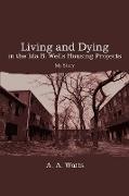 Living and Dying in the Ida B. Wells Housing Projects