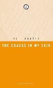 The Cracks in my Skin