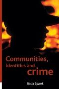 Communities, Identities and Crime