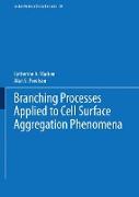 Branching Processes Applied to Cell Surface Aggregation Phenomena