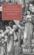Victorian Women Writers and the Woman Question