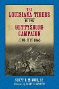 The Louisiana Tigers in the Gettysburg Campaign, June-July 1863