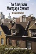 The American Mortgage System: Crisis and Reform