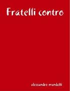 Fratelli Contro