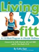 Living 365fitt, a 12 Week Program to Lifestyle Wellness