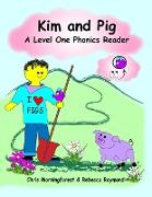 Kim and Pig - A Level One Phonics Reader