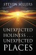 Unexpected Holiness . . . Unexpected Places