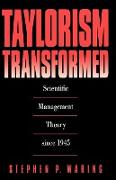 Taylorism Transformed