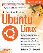 Practical Guide to Ubuntu Linux, A