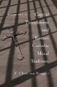 Capital Punishment and Roman Catholic Moral Tradition, Second Edition