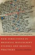 New Directions in Medieval Manuscript Studies and Reading Practices