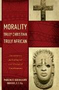 Morality Truly Christian, Truly African