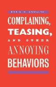 Complaining, Teasing, and Other Annoying Behaviors